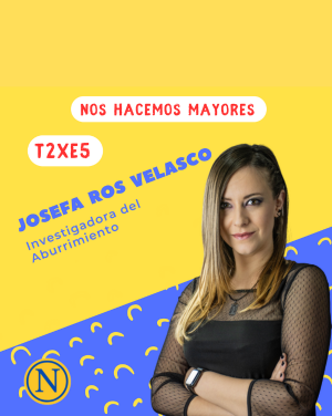 Josefa Ros Velasco en el podcast de nos hacemos mayores