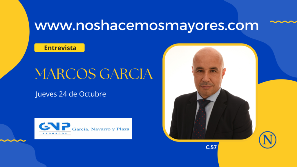 Marcos Garcia de NP Abogados, en el podcast de Nos Hacemos Mayores, nos habla sobre Testamentos y Herencias