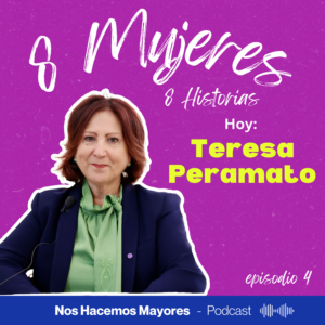 Teresa Peramato en Nos Hacemos Mayores, especial Dia de la mujer 2025. "8mujeres,8Historias"