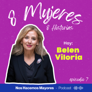 Belén Viloria en Nos Hacemos Mayores, especial Dia de la mujer 2025. "8mujeres,8Historias"