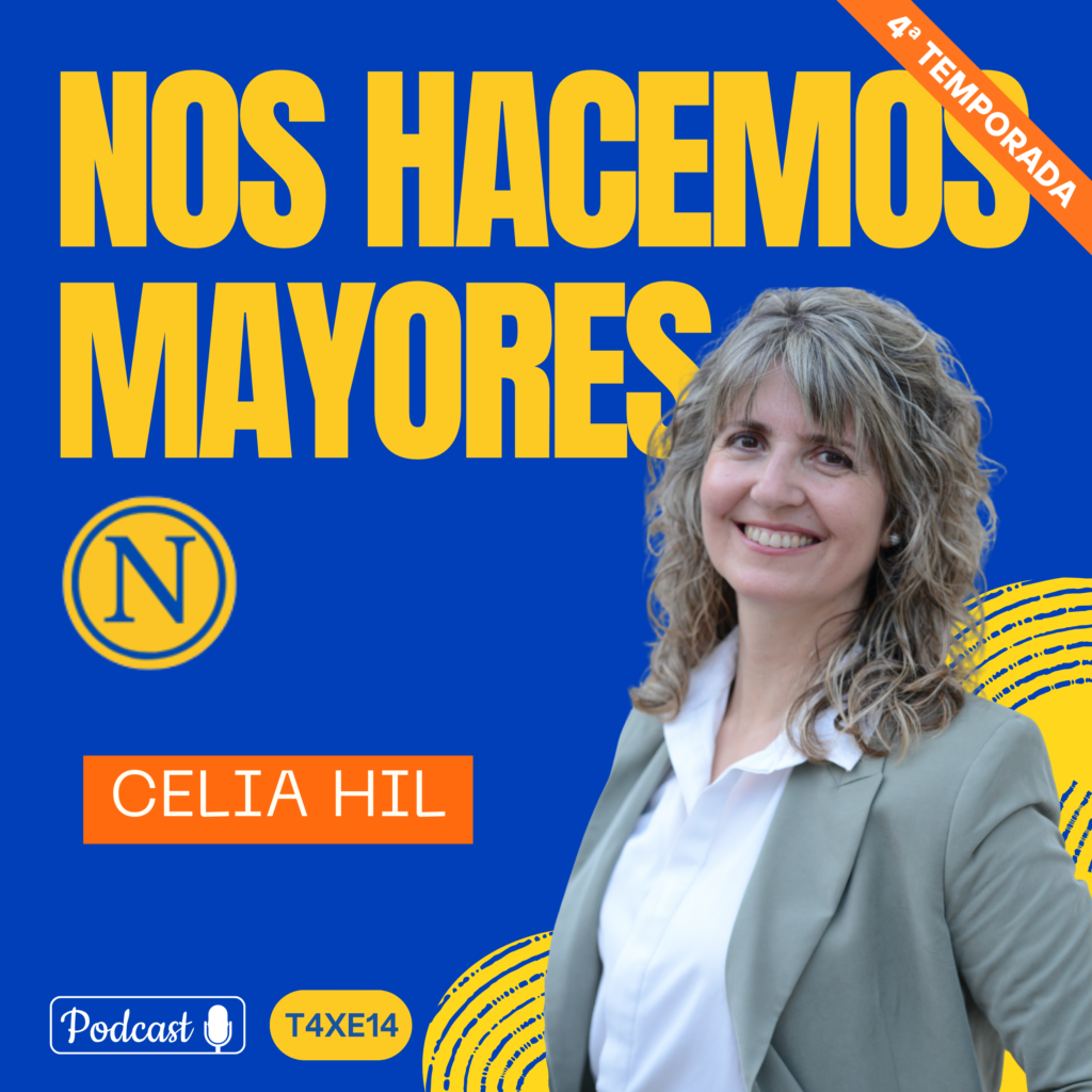 Celia Hil, en el podcast de Nos Hacemos Mayores. Habla sobre la jubilación y el talento senior de más de 50 años.