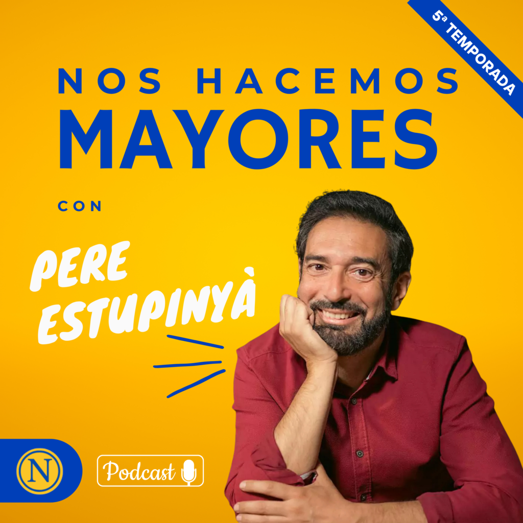 Pere Estupinya en el podcast de Nos Hacemos Mayores. ¿Que quieres ser de Mayor?