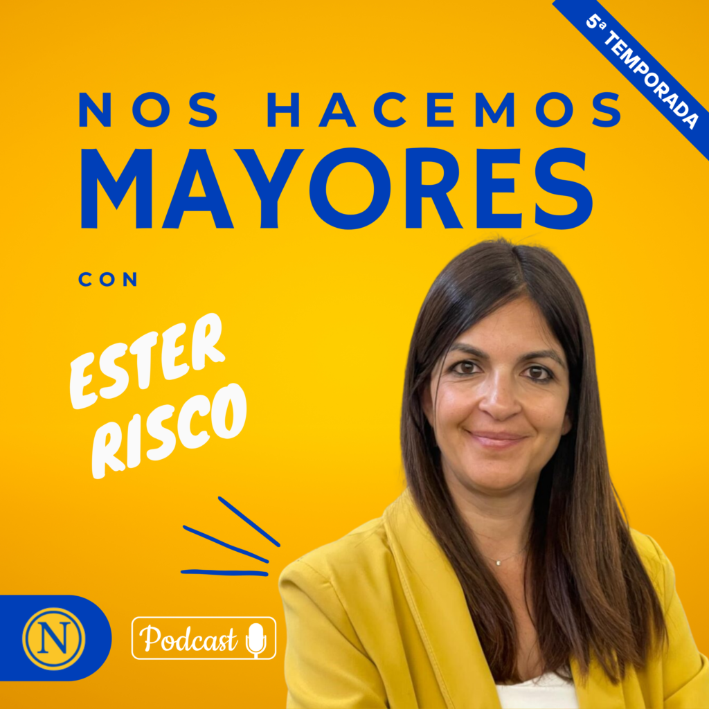 Ester risco en el podcast de nos hacemos mayores. los cuidados de las personas mayor, mejor en casa.