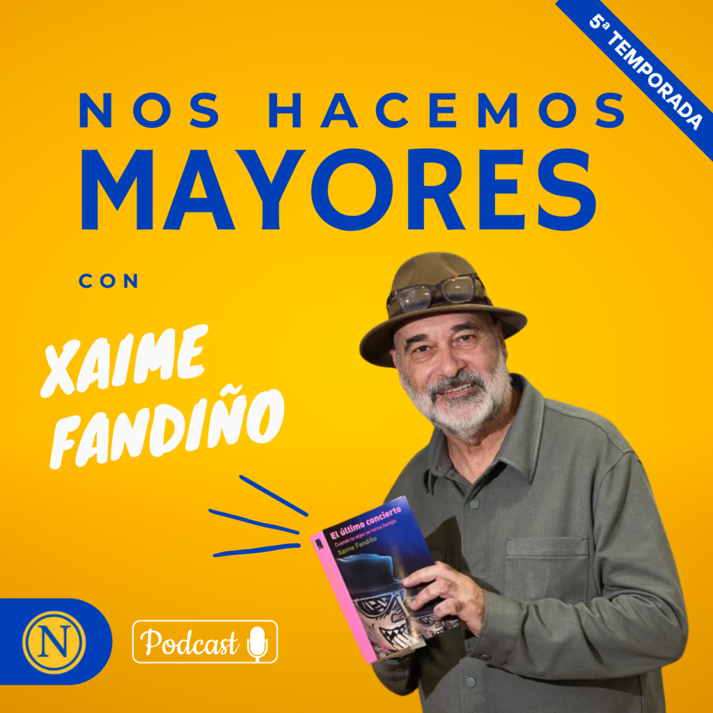 Xaime fandiño en el podcast de nos hacemos mayores